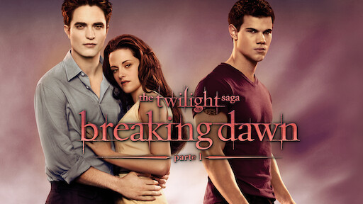 Watch The Twilight Saga: Breaking Dawn: Part 2 | Netflix