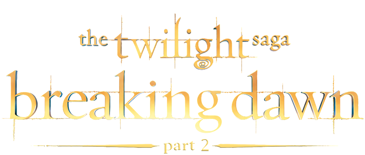 Watch The Twilight Saga: Breaking Dawn: Part 2 | Netflix